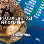 Kriptoda ERC-721 Ne Demek?