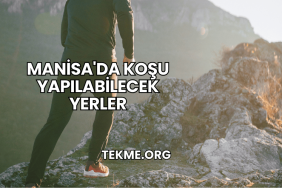 Manisa'da Koşu Yapılabilecek Yerler