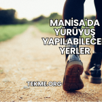 Manisa'da Yürüyüş Yapılabilecek Yerler