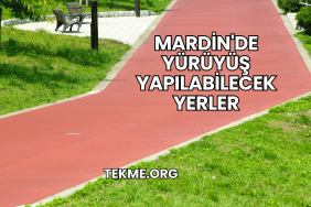 Mardin'de Yürüyüş Yapılabilecek Yerler