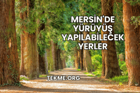 Mersin'de Yürüyüş Yapılabilecek Yerler