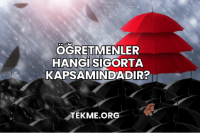 Öğretmenler Hangi Sigorta Kapsamındadır?