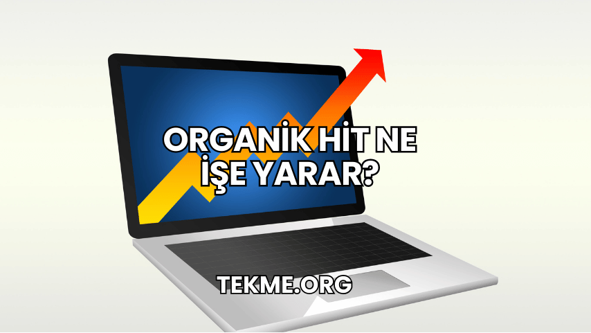 Organik Hit Ne İşe Yarar?