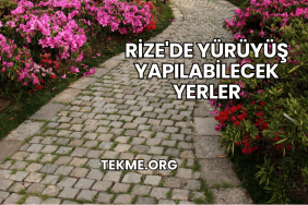 Rize'de Yürüyüş Yapılabilecek Yerler
