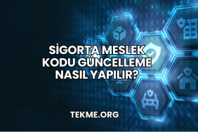 Sigorta Meslek Kodu Güncelleme Nasıl Yapılır?