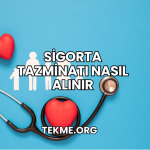 Sigorta Tazminatı Nasıl Alınır