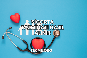 Sigorta Tazminatı Nasıl Alınır