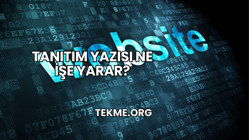 Tanıtım Yazısı Ne İşe Yarar?