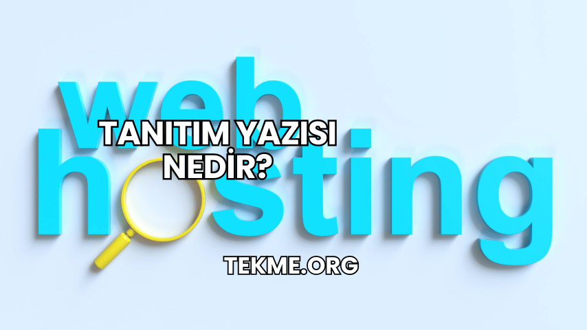 Tanıtım Yazısı Nedir?