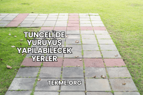 Tunceli'de Yürüyüş Yapılabilecek Yerler