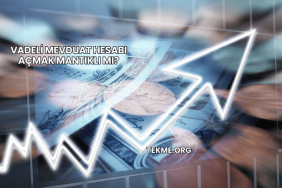 Vadeli Mevduat Hesabı Açmak Mantıklı mı?