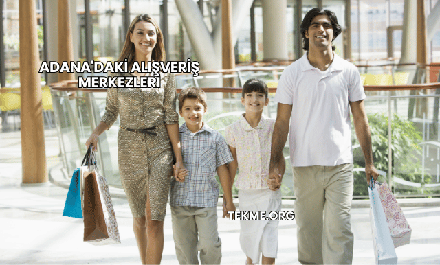 Adana'daki Alışveriş Merkezleri