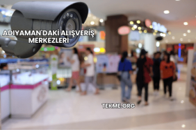 Adıyaman'daki Alışveriş Merkezleri