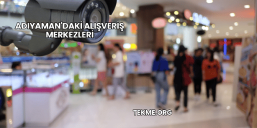 Adıyaman'daki Alışveriş Merkezleri