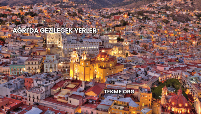 Ağrı'da Gezilecek Yerler