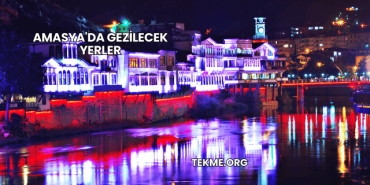 Amasya'da Gezilecek Yerler