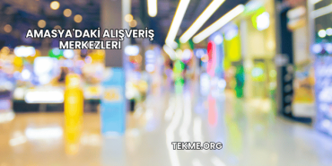 Amasya'daki Alışveriş Merkezleri