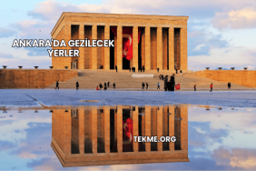 Ankara'da Gezilecek Yerler