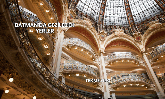 Batman'da Gezilecek Yerler