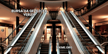 Bursa'da Gezilecek Yerler