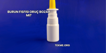Burun Fısfısı Oruç Bozar mı?