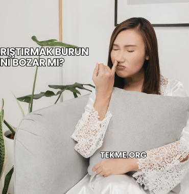 Burun Karıştırmak Burun Şeklini Bozar mı?