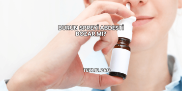 Burun Spreyi Abdesti Bozar mı?
