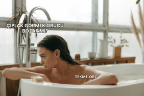 Çıplak Görmek Orucu Bozar mı?