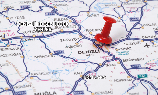 Denizli'de Gezilecek Yerler