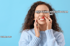 Diş Eti Kanı Abdesti Bozar mı?
