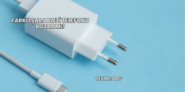Farklı Şarj Aleti Telefonu Bozar mı?