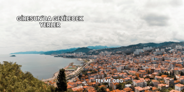 Giresun'da Gezilecek Yerler
