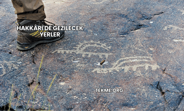 Hakkâri'de Gezilecek Yerler