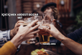 İçki İçmek Abdesti Bozar mı?