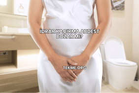 İdrar Kaçırma Abdest Bozar mı?