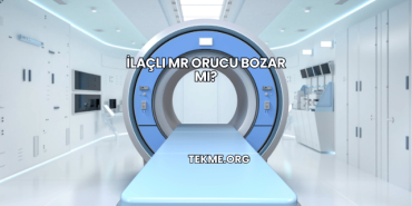 İlaçlı MR Orucu Bozar mı?