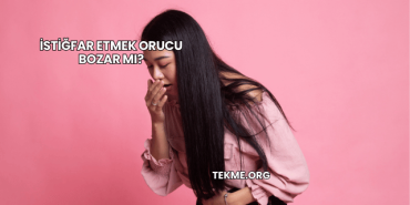 İstiğfar Etmek Orucu Bozar mı?