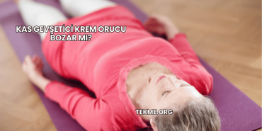 Kas Gevşetici Krem Orucu Bozar mı?