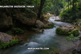 Kırklareli'de Gezilecek Yerler