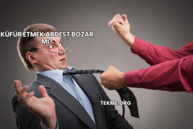 Küfür Etmek Abdest Bozar mı?