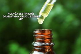 Kulağa Zeytinyağı Damlatmak Orucu Bozar mı?