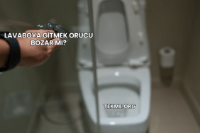 Lavaboya Gitmek Orucu Bozar mı?