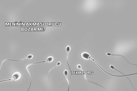 Meninin Akması Orucu Bozar mı?