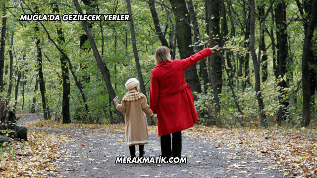 Muğla'da Gezilecek Yerler