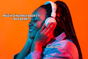 Müzik Dinlemek Abdesti Bozar mı?