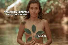 Namahreme Bakmak Orucu Bozar mı?