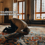 Namaz Kılarken Sesli Gülmek Abdesti Bozar mı?