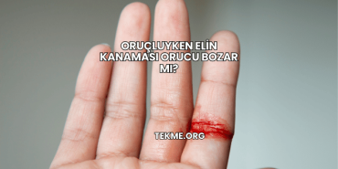 Oruçluyken Elin Kanaması Orucu Bozar mı?