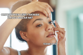 Oruçluyken Lens Takmak Orucu Bozar mı?