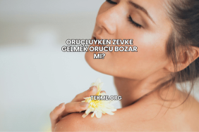 Oruçluyken Zevke Gelmek Orucu Bozar mı?